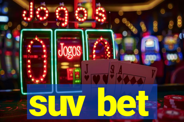 suv bet